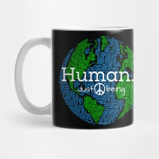 Human...Just Being Peace Mug